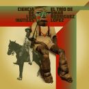 El Trio de Rodriguez-Lopez Omar - Ciencia De Los...
