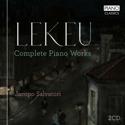 Salvatori Jacopo - Lekeu: Completepianoworks