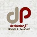 Sanchez Moises P. - Dedication II