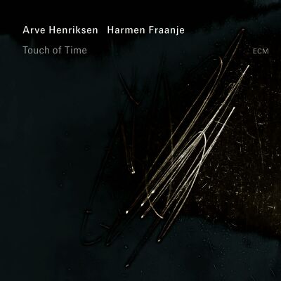 Henriksen Arve / Harmen Fraanje - Touch Of Time