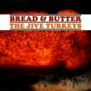 Jive Turkeys, The - Bread & Butter