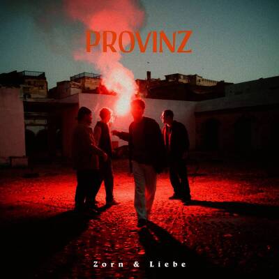 Provinz - Zorn & Liebe