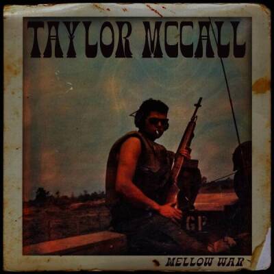 McCall Taylor - Mellow War