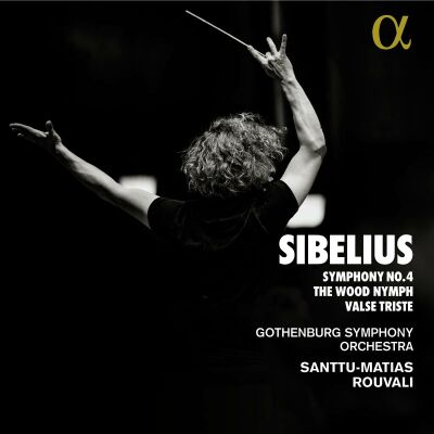 Sibelius Jean - Symphony No.4 - The Wood Nymph - Valse Triste (Gothenburg Symphony Orchestra / Rouvali Santtu-Matias)
