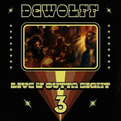 Dewolff - Live And Outta Sight 3