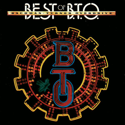 Bachman Turner Overdrive - Best Of B.t.o, The
