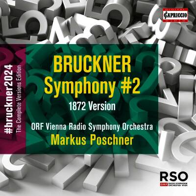 Bruckner Anton - Symphony #2 - 1872 Version (ORF Vienna Radio Symphony Orchestra / Posch Markus)