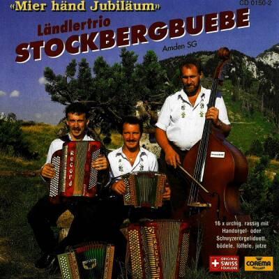 Stockbergbuebe Ländlertrio - Mier Händ Jubiläum