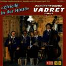 Vadret Ländlerkapelle - ZFRIEDae IN DER HueTTae