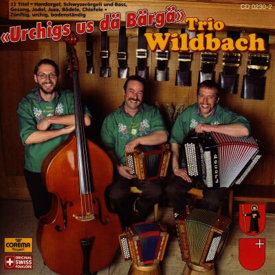 Trio Wildbach - Urchigs Us Dä Bärgä
