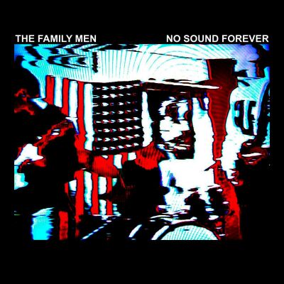 Family Men - No Sound Forever