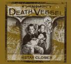 Death Vessel - Stay Close