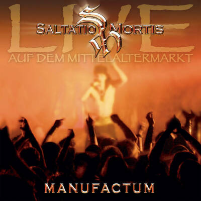 Saltatio Mortis - MANUFACTUM (LIVE ALBUM)