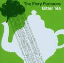 Fiery Furnaces - Bitter Tea