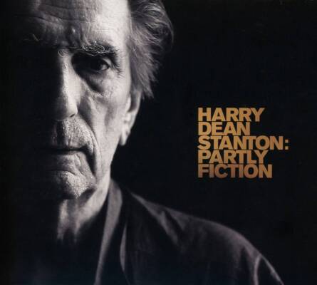 Stanton Harry Dean - PARTLY FICTION