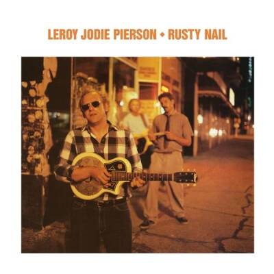 Pierson Leroy Jodie - RUSTY NAIL