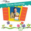 Mister Rogers - YOU´RE GROWING
