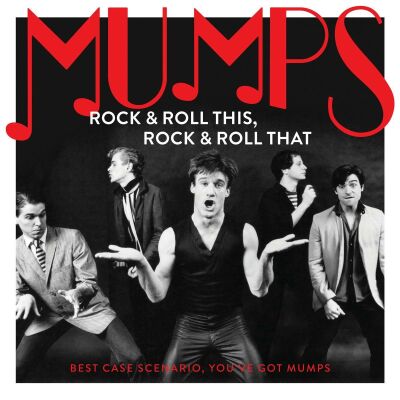 Mumps - Rock & Roll This,Rock & Roll That
