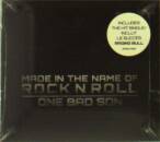 One Bad Son - Made In The Name Of Rock N Roll