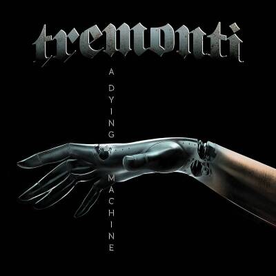 Tremonti - A DYING MACHINE