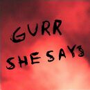 Gurr - She Says