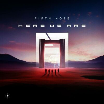 Fifth Note - Here We Are