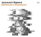 Jazzrausch Bigband - Beethovens Breakdown