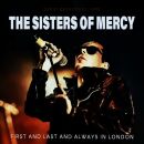 Sisters Of Mercy, The - First And Last And Always In London