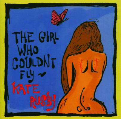 Rusby Kate - Girl Who Couldnt Fly, The