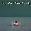 Yum Yums - Sweet As Candy
