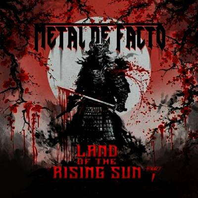 Metal De Facto - Land Of The Rising Sun Part I