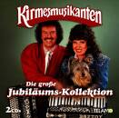 Kirmesmusikanten, Die - Die Grosse Jubilaeums-Kollektion