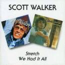 Walker Scott - STRETCH/WE HAD IT ALL