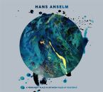 Hans Anselm - A Permanent Place In Between Poles Of...