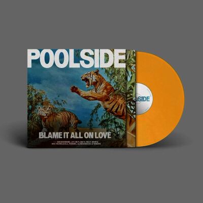 Poolside - Blame It All On Love (Yellow Lp)