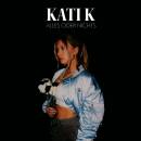 Kati K - Alles Oder Nichts