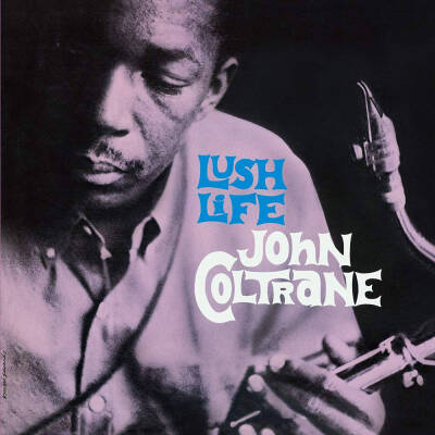 Coltrane John - LUSH LIFE