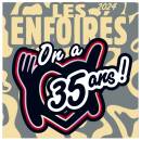 Enfoirés Les - Les Enfoires 2024, On a 35 ans !