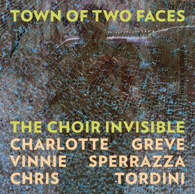 The Choir Invisible with Charlotte Greve Vinnie Sp - Town Of Two Faces