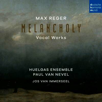 Reger Max - Melancholy (Huelgas Ensemble / van Nevel Paul / van Immerseel Jos / Vocal Works)
