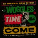 Woggles, The - Time Has Come