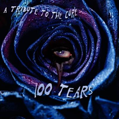 100 Tears - A Tribute To The Cure (Diverse Interpreten)