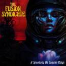 Fusion Syndicate, The - A Speedway On Saturns Rings