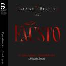 BERTIN Louise - Fausto (Les Talens Lyriques - Flemish...