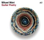 Mani Mikael - Guitar Poetry