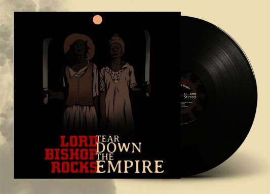 Lord Bishop Rocks - Tear Down The Empire (Ltd. 180G Black Lp)