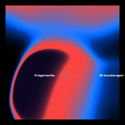 Rodriguez Jr. / Paschburg Niklas / Schneider Anja - Fragments II: Lili Boulanger