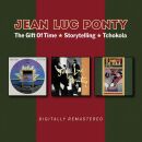 Ponty Jean-Luc - Gift Of Time / Storytelling / Tchokola, The