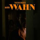 Brusch Tristan - Am Wahn