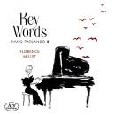 Ablinger / Janácek / Kurtág / Maminova / Rihm / Sa - Key Words: Piano Parlando: Vol.2 (Florence Millet (Piano))